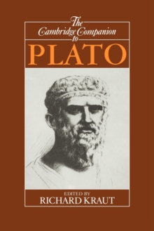 The Cambridge Companion to Plato, Paperback / softback Book The Cambridge Companion to Plato, Paperback / softback Book