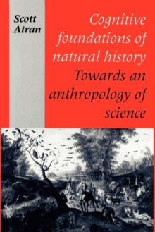 Cognitive Foundations of Natural History: Towards an Anthropology of Science (Msh)