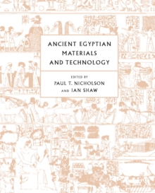 Ancient Egyptian Materials and Technology, Hardback Book Ancient Egyptian Materials and Technology, Hardback Book