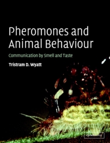 Pheromones and Animal Behaviour : Communication by Smell and Taste, Paperback Book Pheromones and Animal Behaviour : Communication by Smell and Taste, Paperback Book