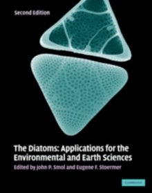The Diatoms : Applications for the Environmental and Earth Sciences, Hardback Book The Diatoms : Applications for the Environmental and Earth Sciences, Hardback Book