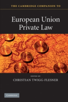 The Cambridge Companion to European Union Private Law, Hardback Book The Cambridge Companion to European Union Private Law, Hardback Book