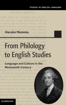 From Philology to English Studies : Language and Culture in the Nineteenth Century, Hardback Book From Philology to English Studies : Language and Culture in the Nineteenth Century, Hardback Book