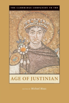 The Cambridge Companion to the Age of Justinian, Paperback / softback Book The Cambridge Companion to the Age of Justinian, Paperback / softback Book