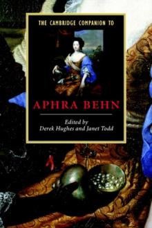 The Cambridge Companion to Aphra Behn, Paperback / softback Book The Cambridge Companion to Aphra Behn, Paperback / softback Book