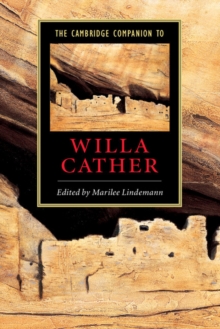 The Cambridge Companion to Willa Cather, Paperback / softback Book The Cambridge Companion to Willa Cather, Paperback / softback Book