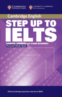 Step Up to IELTS Personal Study Book, Paperback Book Step Up to IELTS Personal Study Book, Paperback Book