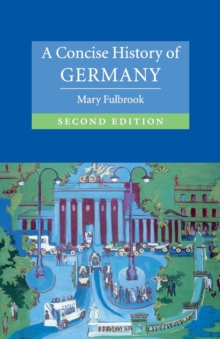 A Concise History of Germany, Paperback Book A Concise History of Germany, Paperback Book