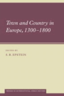 Town and Country in Europe, 1300-1800