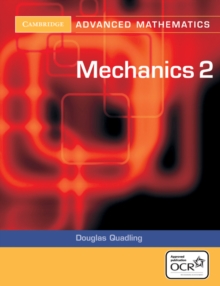 Mechanics 2 for OCR, Paperback Book Mechanics 2 for OCR, Paperback Book