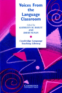 Voices from the Language Classroom : Qualitative Research in Second Language Education, Paperback / softback Book Voices from the Language Classroom : Qualitative Research in Second Language Education, Paperback / softback Book