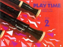 Play Time Recorder Course Stage 2 : An Introduction to the Descant Recorder, Paperback Book Play Time Recorder Course Stage 2 : An Introduction to the Descant Recorder, Paperback Book