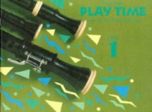 Play Time Recorder Course Stage 1 : An Introduction to the Descant Recorder, Paperback Book Play Time Recorder Course Stage 1 : An Introduction to the Descant Recorder, Paperback Book