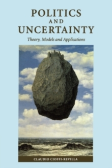 Politics and Uncertainty : Theory, Models and Applications