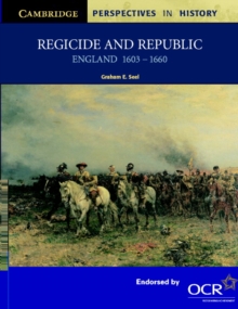 Regicide and Republic : England 1603-1660, Paperback / softback Book Regicide and Republic : England 1603-1660, Paperback / softback Book