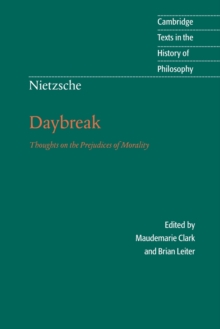 Nietzsche: Daybreak : Thoughts on the Prejudices of Morality, Paperback Book Nietzsche: Daybreak : Thoughts on the Prejudices of Morality, Paperback Book