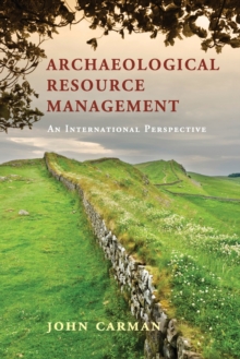 Archaeological Resource Management : An International Perspective, Paperback / softback Book Archaeological Resource Management : An International Perspective, Paperback / softback Book
