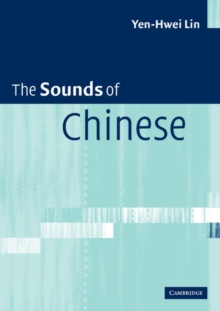 The Sounds of Chinese with Audio CD, Mixed media product Book The Sounds of Chinese with Audio CD, Mixed media product Book