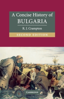 A Concise History of Bulgaria, Paperback / softback Book A Concise History of Bulgaria, Paperback / softback Book
