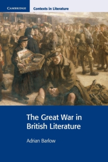 The Great War in British Literature, Paperback Book The Great War in British Literature, Paperback Book