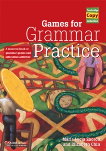 Cambridge Copy Collection : Games for Grammar Practice: A Resource Book of Grammar Games and Interactive Activities, Spiral bound Book Cambridge Copy Collection : Games for Grammar Practice: A Resource Book of Grammar Games and Interactive Activities, Spiral bound Book