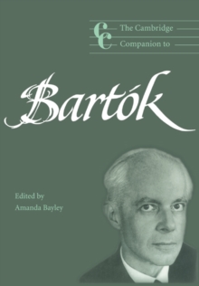 The Cambridge Companion to Bartok, Paperback / softback Book The Cambridge Companion to Bartok, Paperback / softback Book