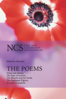 The Poems : Venus and Adonis, The Rape of Lucrece, The Phoenix and the Turtle, The Passionate Pilgrim, A Lover's Complaint, Paperback Book The Poems : Venus and Adonis, The Rape of Lucrece, The Phoenix and the Turtle, The Passionate Pilgrim, A Lover's Complaint, Paperback Book