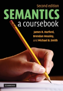 Semantics : A Coursebook, Paperback / softback Book Semantics : A Coursebook, Paperback / softback Book