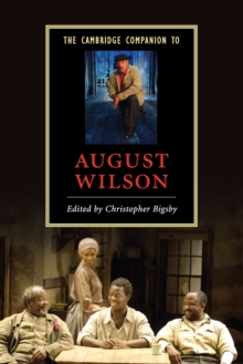 The Cambridge Companion to August Wilson, Paperback / softback Book The Cambridge Companion to August Wilson, Paperback / softback Book