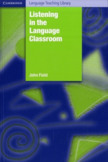 Listening in the Language Classroom, Paperback / softback Book Listening in the Language Classroom, Paperback / softback Book