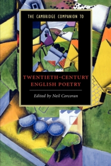 The Cambridge Companion to Twentieth-Century English Poetry, Paperback / softback Book The Cambridge Companion to Twentieth-Century English Poetry, Paperback / softback Book