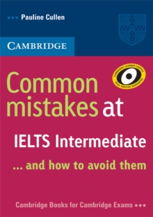 Common Mistakes at IELTS Intermediate : And How to Avoid Them, Paperback Book Common Mistakes at IELTS Intermediate : And How to Avoid Them, Paperback Book