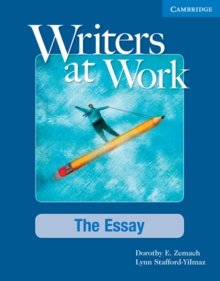 Writers at Work: The Essay Student's Book : The Essay, Paperback Book Writers at Work: The Essay Student's Book : The Essay, Paperback Book