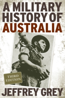 A Military History of Australia, Paperback / softback Book A Military History of Australia, Paperback / softback Book