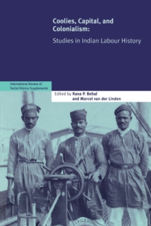 Coolies, Capital and Colonialism : Studies in Indian Labour History, Paperback Book Coolies, Capital and Colonialism : Studies in Indian Labour History, Paperback Book