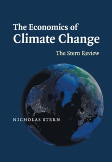 The Economics of Climate Change : The Stern Review, Paperback Book The Economics of Climate Change : The Stern Review, Paperback Book