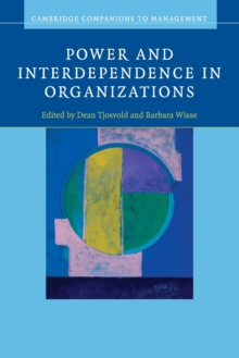 Power and Interdependence in Organizations, Paperback / softback Book Power and Interdependence in Organizations, Paperback / softback Book