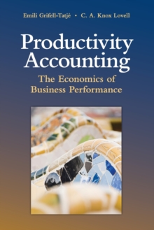 Productivity Accounting : The Economics of Business Performance, Paperback / softback Book Productivity Accounting : The Economics of Business Performance, Paperback / softback Book
