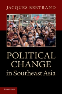 Political Change in Southeast Asia, Paperback / softback Book Political Change in Southeast Asia, Paperback / softback Book