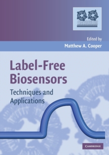 Label-Free Biosensors : Techniques and Applications, Paperback Book Label-Free Biosensors : Techniques and Applications, Paperback Book