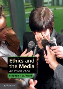 Ethics and the Media : An Introduction, Paperback / softback Book Ethics and the Media : An Introduction, Paperback / softback Book