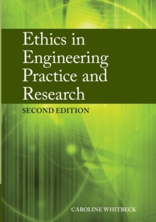 Ethics in Engineering Practice and Research, Paperback / softback Book Ethics in Engineering Practice and Research, Paperback / softback Book