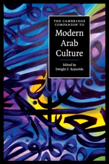 The Cambridge Companion to Modern Arab Culture, Paperback / softback Book The Cambridge Companion to Modern Arab Culture, Paperback / softback Book