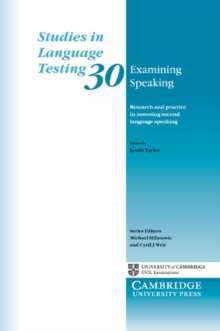 Examining Speaking : Research and Practice in Assessing Second Language Speaking, Paperback / softback Book Examining Speaking : Research and Practice in Assessing Second Language Speaking, Paperback / softback Book