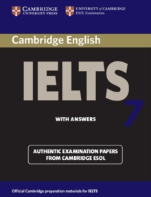 Cambridge IELTS 7 Student's Book with Answers : Examination Papers from University of Cambridge ESOL Examinations, Paperback Book Cambridge IELTS 7 Student's Book with Answers : Examination Papers from University of Cambridge ESOL Examinations, Paperback Book