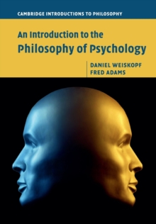 An Introduction to the Philosophy of Psychology, Paperback / softback Book An Introduction to the Philosophy of Psychology, Paperback / softback Book