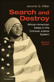 Search and Destroy : African-American Males in the Criminal Justice System, Paperback / softback Book Search and Destroy : African-American Males in the Criminal Justice System, Paperback / softback Book