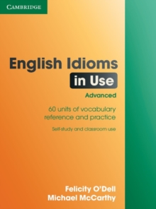 English Idioms in Use Advanced with Answers, Paperback Book English Idioms in Use Advanced with Answers, Paperback Book