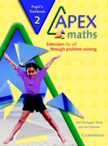 Apex Maths : Apex Maths 2 Pupil's Book: Extension for all through Problem Solving, Paperback / softback Book Apex Maths : Apex Maths 2 Pupil's Book: Extension for all through Problem Solving, Paperback / softback Book