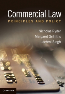 Commercial Law : Principles and Policy, Paperback / softback Book Commercial Law : Principles and Policy, Paperback / softback Book